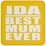 Ida Best Mum Ever - Drink Coaster