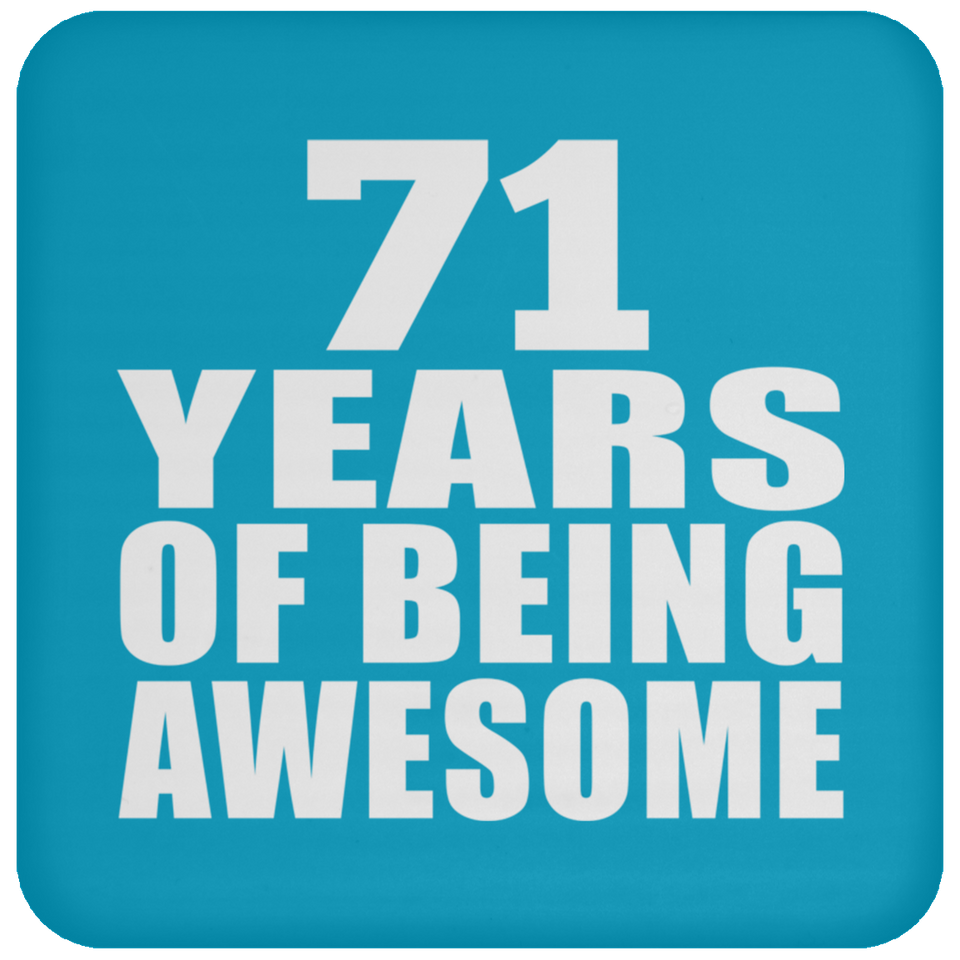 71st Birthday 71 Years Of Being Awesome - Drink Coaster