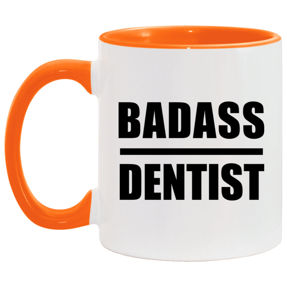 Badass Dentist - 11oz Accent Mug Orange
