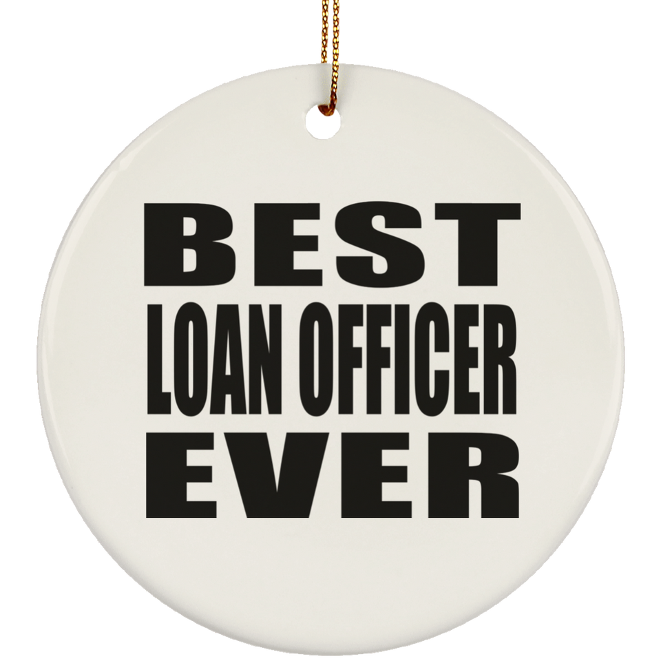 Best Loan Officer Ever - Circle Ornament