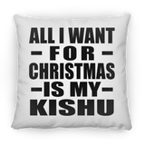 All I Want For Christmas Is My Kishu - Throw Pillow