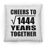 38th Anniversary Cheers To Square Root of 1444 Years Together - Throw Pillow