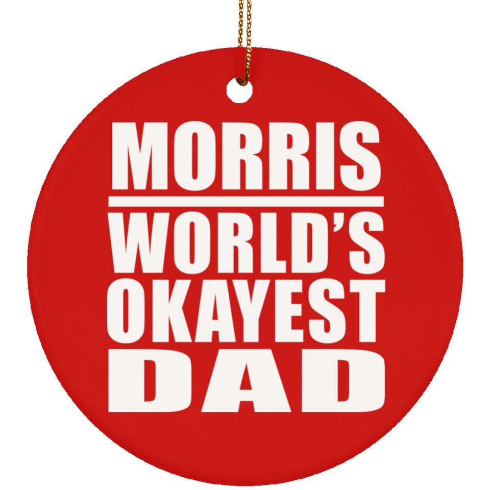 Morris World's Okayest Dad - Circle Ornament