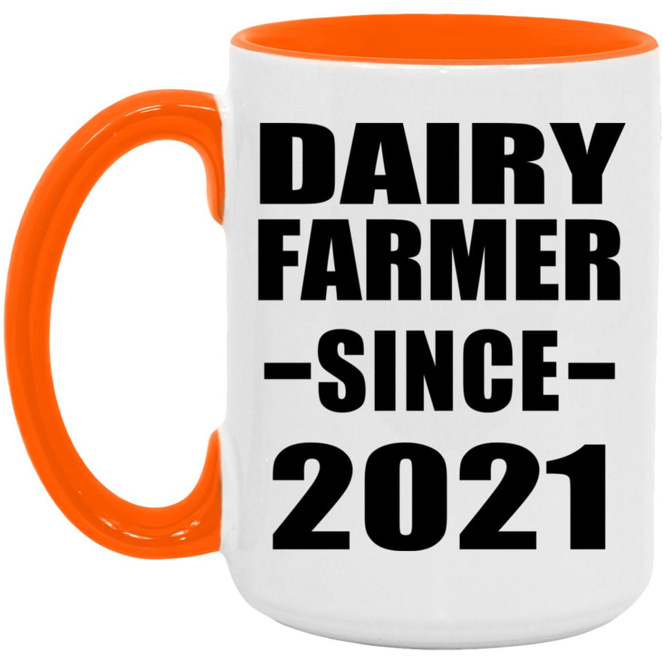 Dairy Farmer Since 2021 - 15oz Accent Mug Orange