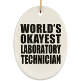 World's Okayest Laboratory Technician - Oval Ornament