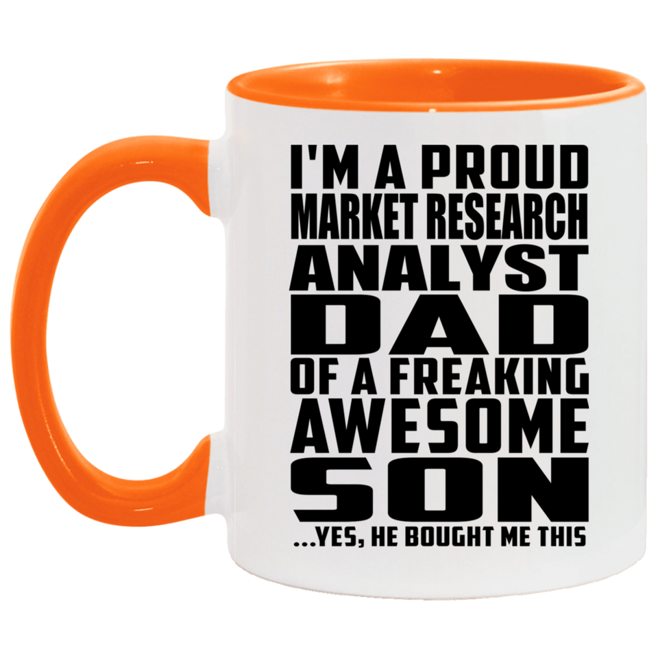 Proud Market Research Analyst Dad Of Awesome Son - 11oz Accent Mug Orange