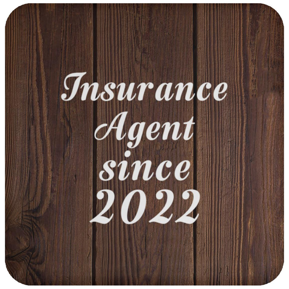 Insurance Agent Since 2022 - Drink Coaster D