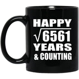 Happy 81st Anniversary Square Root of 6561 Years & Counting - 11oz Coffee Mug Black