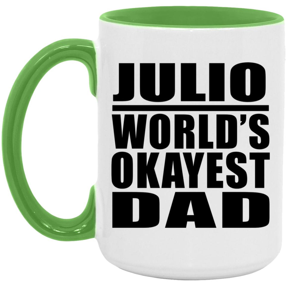 Julio World's Okayest Dad - 15oz Accent Mug Green