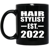 Hair Stylist Established EST. 2022 - 11oz Coffee Mug Black