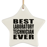 Best Laboratory Technician Ever - Star Ornament