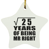 5th Anniversary Square Root of 25 Years of Being Mr Right - Star Ornament