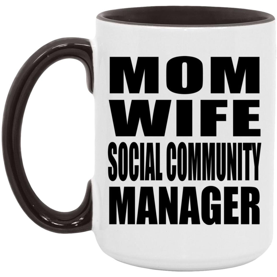 Mom Wife Social Community Manager - 15oz Accent Mug Black