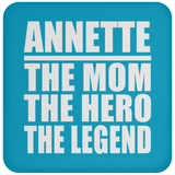 Annette The Mom The Hero The Legend - Drink Coaster