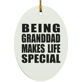 Being Granddad Makes Life Special - Oval Ornament