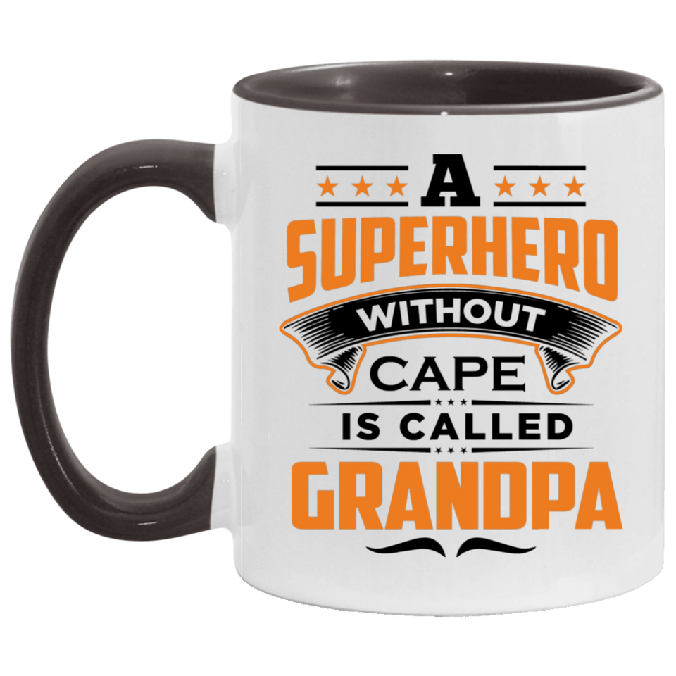 A Superhero Without Cape is Called Grandpa - 11oz Accent Mug Black