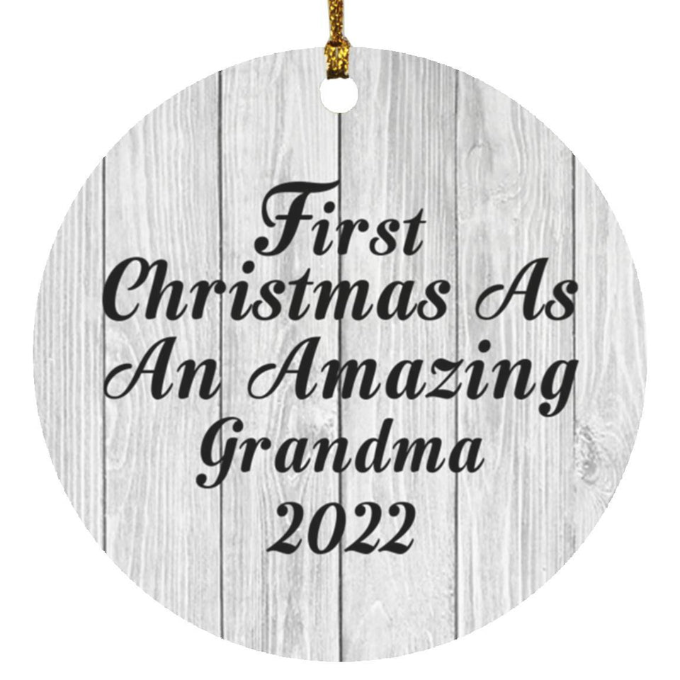 First Christmas As An Amazing Grandma 2022 - Circle Ornament F