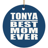 Tonya Best Mom Ever - Circle Ornament
