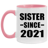Sister Since 2021 - 11oz Accent Mug Pink
