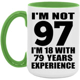 97th Birthday I'm Not 97 I'm 18 With 79 Years Experience - 15oz Accent Mug Green