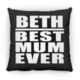 Beth Best Mum Ever - Throw Pillow Black