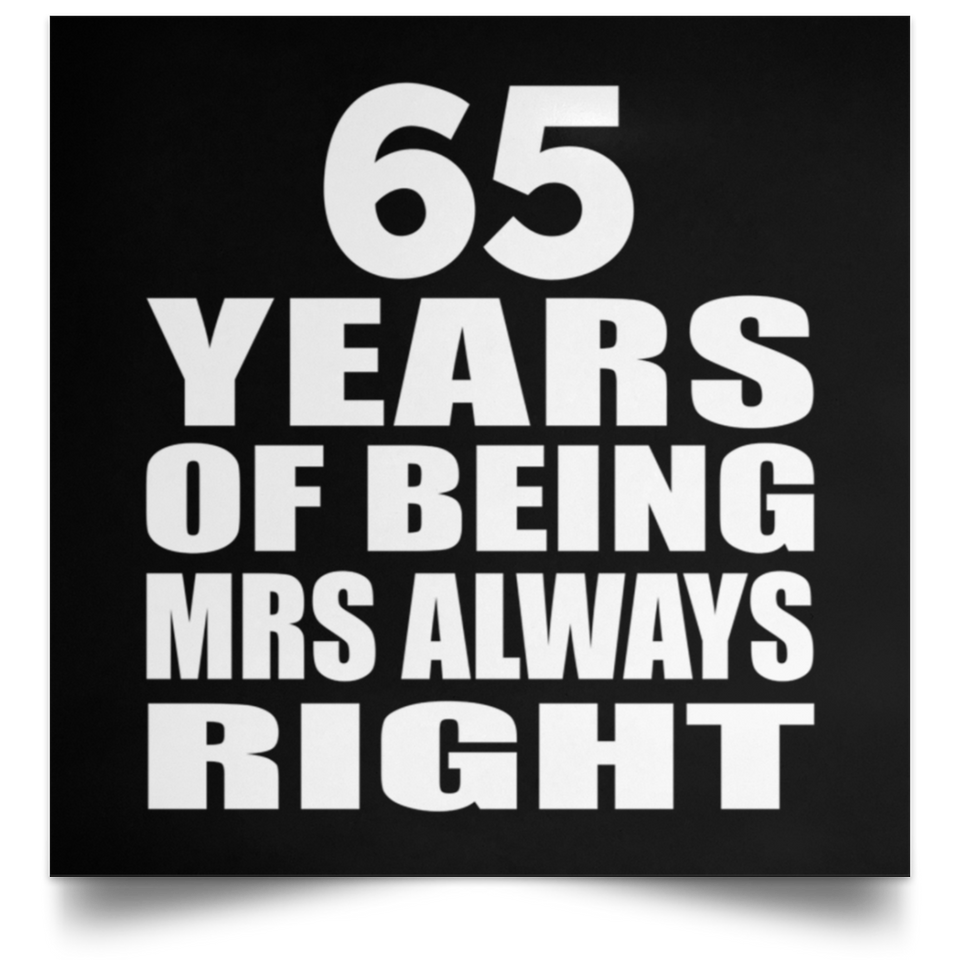 65th Anniversary 65 Years of Being Mrs Always Right - Poster Square