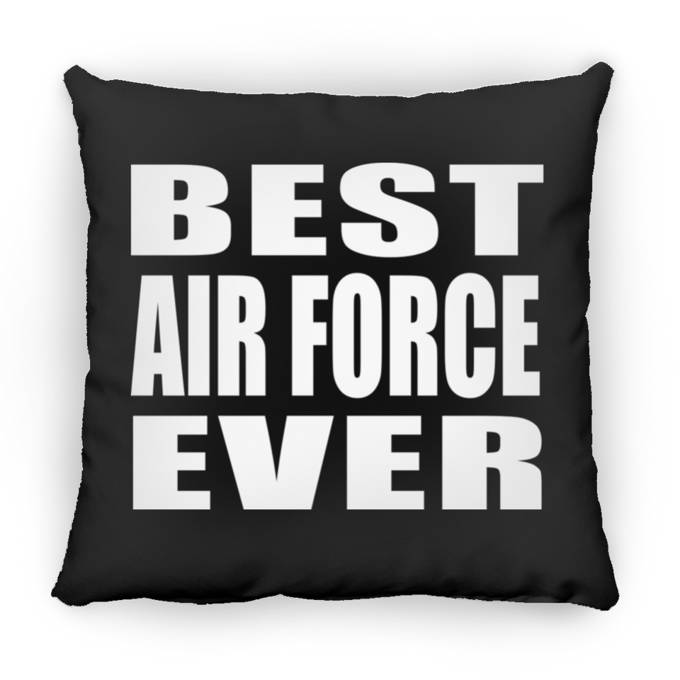 Best Air Force Ever - Throw Pillow Black
