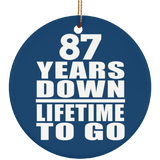 87th Anniversary 87 Years Down Lifetime To Go - Circle Ornament