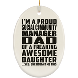 Proud Social Community Manager Dad Of Awesome Daughter - Oval Ornament