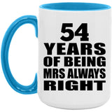 54th Anniversary 54 Years of Being Mrs Always Right - 15oz Accent Mug Blue