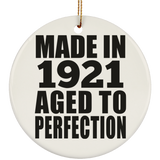 103rd Birthday Made In 1921 Aged to Perfection - Circle Ornament