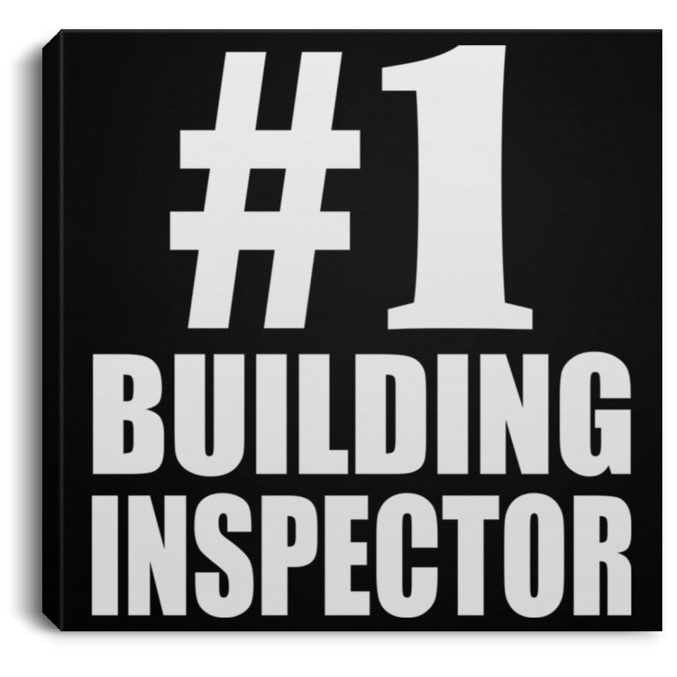 Number One #1 Building Inspector - Canvas Square