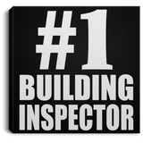 Number One #1 Building Inspector - Canvas Square