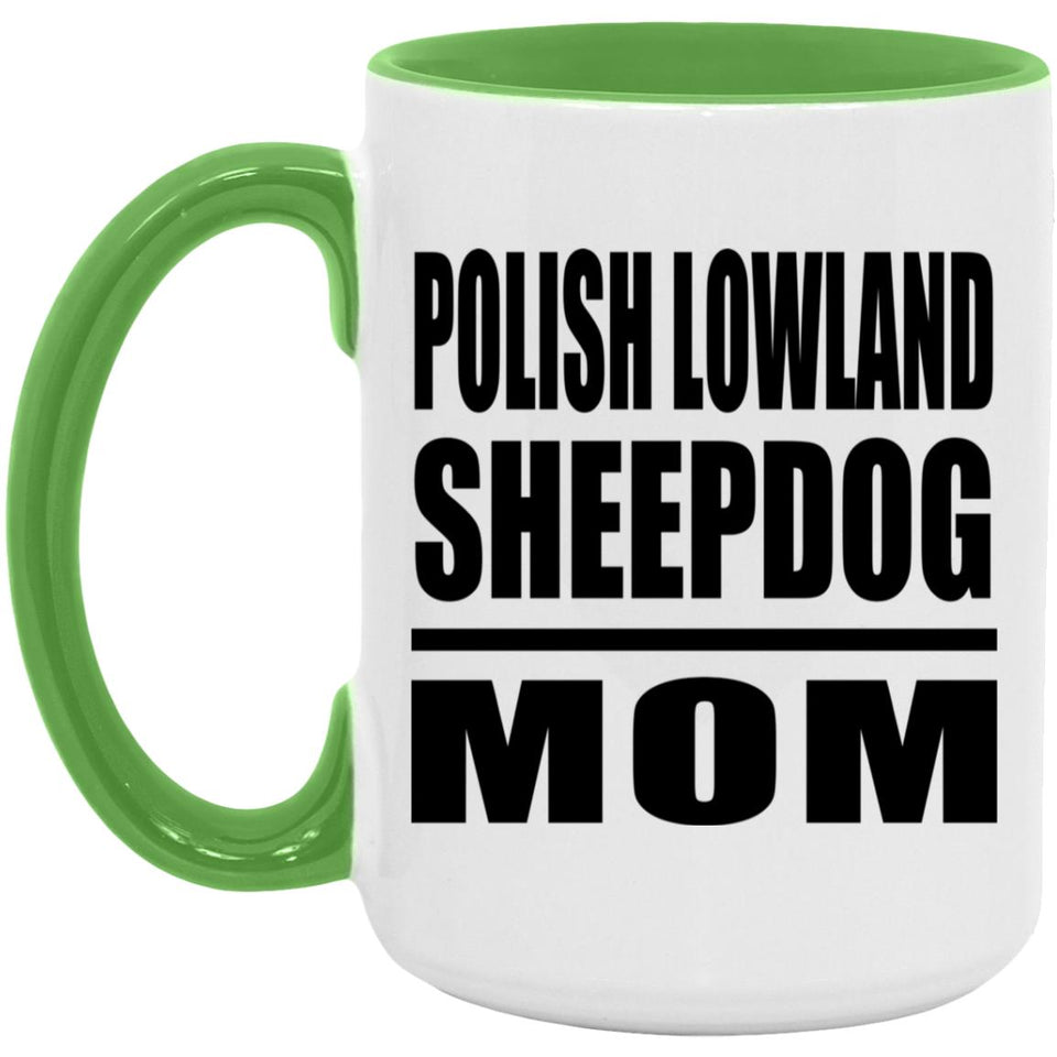 Polish Lowland Sheepdog Mom - 15oz Accent Mug Green