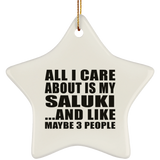 All I Care About Is My Saluki - Star Ornament