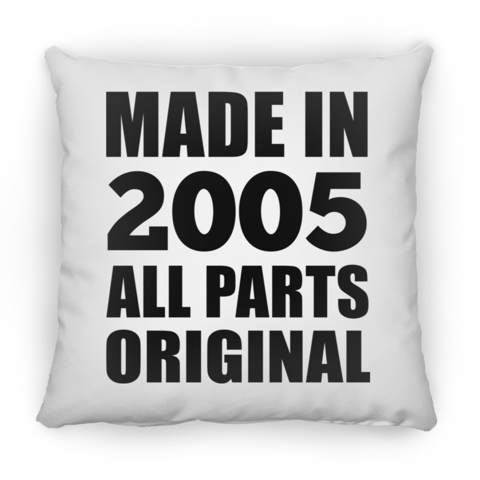 19th Birthday Made in 2005 All Parts Original - Throw Pillow
