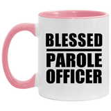 Blessed Parole Officer - 11oz Accent Mug Pink