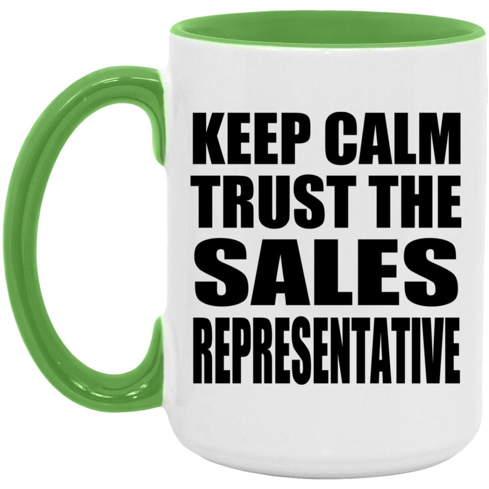 Keep Calm and Trust The Sales Representative - 15oz Accent Mug Green