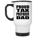 Proud Tax Preparer Dad - White Travel Mug