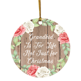 Grandkid Is For Life, Not Just For Christmas - Circle Ornament B
