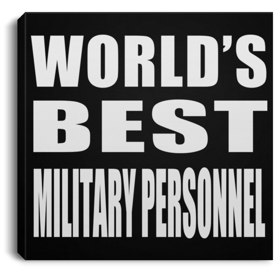 World's Best Military Personnel - Canvas Square