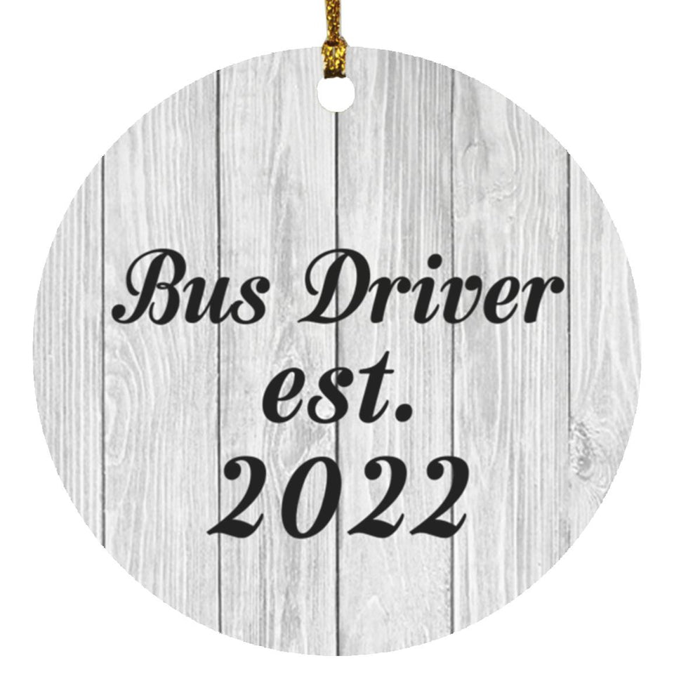 Bus Driver Established Est. 2022 - Circle Ornament F