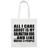 All I Care About Is My Dalmatian Dog - Tote Bag White