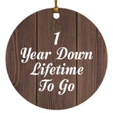 1st Anniversary 1 Year Down Lifetime To Go - Circle Ornament D