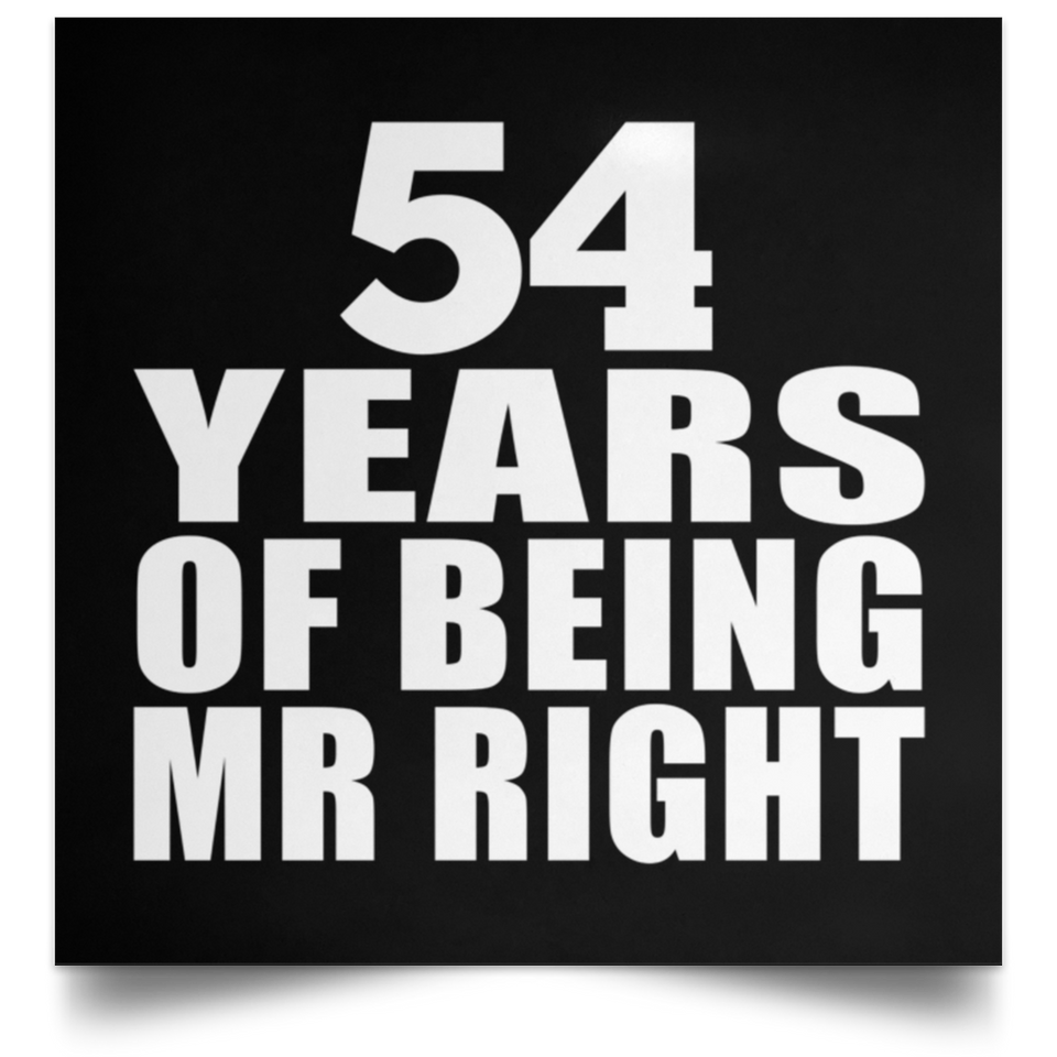 54th Anniversary 54 Years Of Being Mr Right - Poster Square