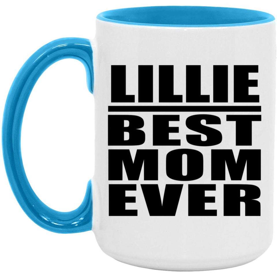 Lillie Best Mom Ever - 15oz Accent Mug Blue