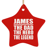 James The Dad The Hero The Legend - Star Ornament