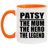 Patsy The Mum The Hero The Legend - 11oz Accent Mug Orange