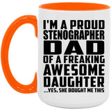 Proud Stenographer Dad Of Awesome Daughter - 15oz Accent Mug Orange