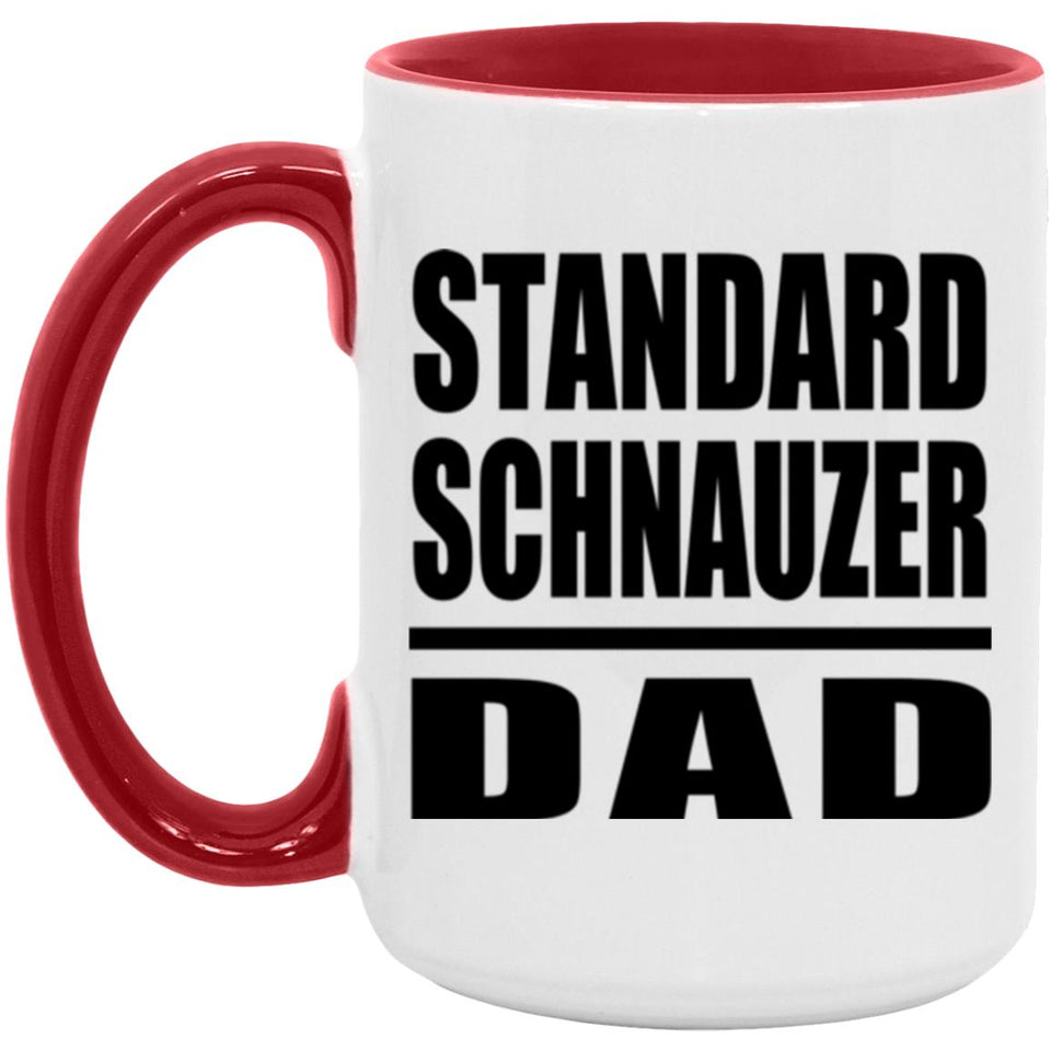 Standard Schnauzer Dad - 15oz Accent Mug Red